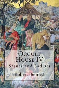 Paperback Occult House IV: Saints and Sadists Book