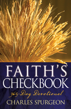 Paperback Faith's Checkbook: A 365 Day Devotional Book