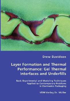 Paperback Layer Formation and Thermal Performance: Gel Thermal Interfaces and Underfills Book