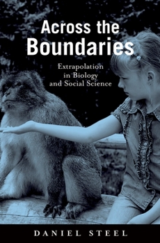 Hardcover Across the Boundaries: Extrapolation in Biology and Social Science Book