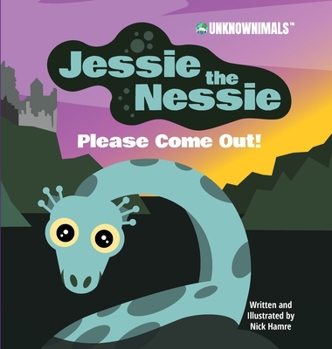 Hardcover Jessie the Nessie Please Come Out! Book