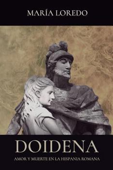 Paperback Doidena: Amor y muerte en la Hispania romana [Spanish] Book