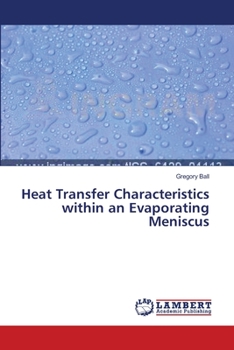 Paperback Heat Transfer Characteristics within an Evaporating Meniscus Book
