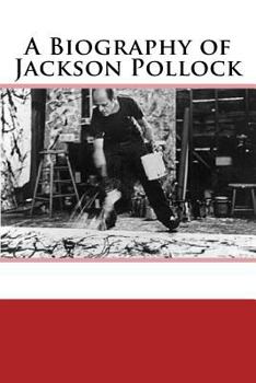 Paperback A Biography of Jackson Pollock Book
