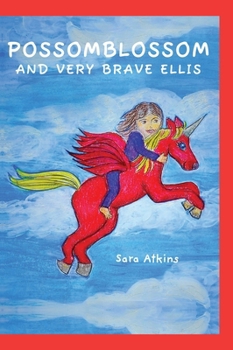 Possomblossom and Very Brave Ellis (Adventures with Possomblossom)