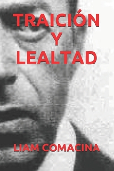 TRAICIÓN Y LEALTAD (Spanish Edition)