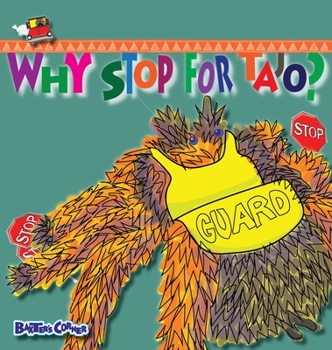 Hardcover Why Stop For Tajo?: A story about respecting authority Book