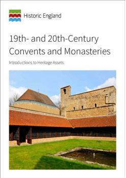 Paperback 19th and 20th-Century Convents and Monasteries: Introductions to Heritage Assets Book
