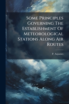 Some Principles Governing The Establishment Of Meteorological Stations Along Air Routes