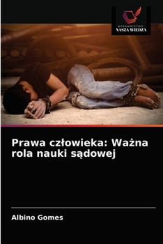 Paperback Prawa czlowieka: Wa&#380;na rola nauki s&#261;dowej [Polish] Book