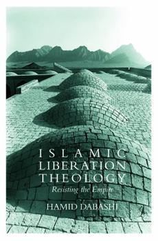 Paperback Islamic Liberation Theology: Resisting the Empire Book