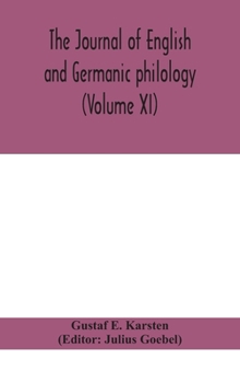 Hardcover The Journal Of English And Germanic Philology (Volume Xi) Book