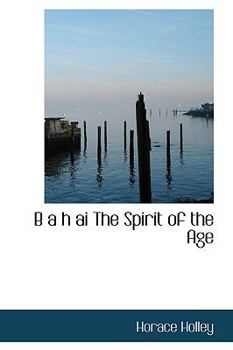 Paperback B A H AI the Spirit of the Age Book