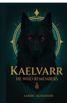 Paperback Kaelvarr: He Who Remembers Book