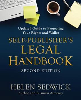 Paperback Self-Publisher's Legal Handbook, Second Edition: Updated Guide to Protecting Your Rights and Wallet Book