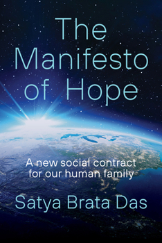 The Manifesto of Hope: A New Social Contract for Our Human Family