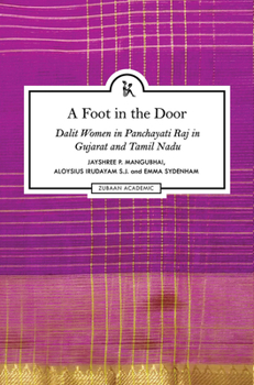 A Doing Feminism in the Academy : Dalit Women in Panchayati Raj in Gujarat and Tamil Nadu