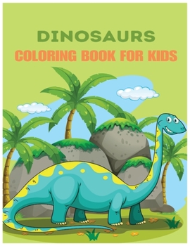 Paperback Dinosaurs Coloring Book for Kids Book