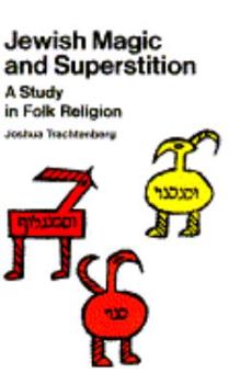 Paperback Jewish Magic and Superstition: A Study in Folk Religion Book