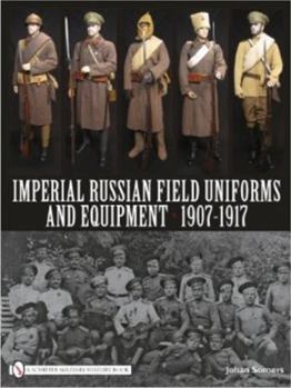 Hardcover Imperial Russian Field Uniforms and Equipment 1907-1917 Book