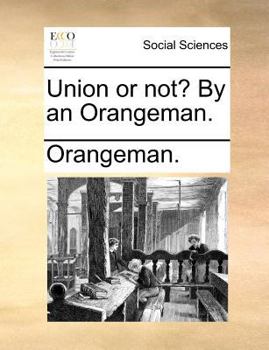 Paperback Union or Not? by an Orangeman. Book