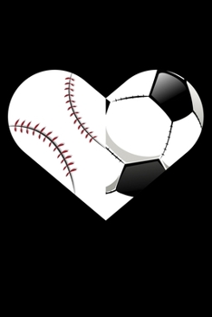 Paperback Composition Notebook: Soccer Baseball Heart Sports Lined Notebook Journal Diary 6x9 Book
