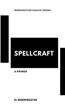 Paperback Spellcraft: A Primer Book
