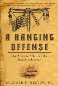 Hardcover A Hanging Offense: The Strange Affair of the Warship Somers Book