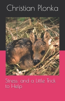 Paperback Stress: and a Little Trick to Help Book