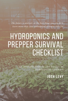 Paperback Hydroponics and Prepper Survival Checklist: The Ultimate Beginners Guide to Building a Hydroponic System Book