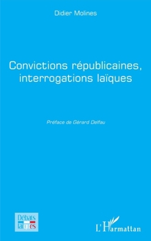 Paperback Convictions républicaines, interrogations laïques [French] Book