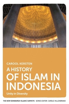 Hardcover A History of Islam in Indonesia: Unity in Diversity Book