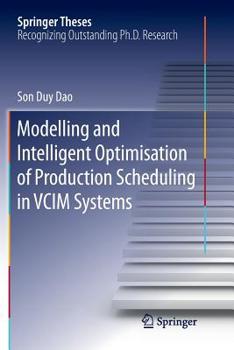 Paperback Modelling and Intelligent Optimisation of Production Scheduling in VCIM Systems Book