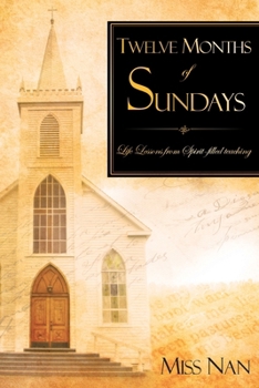 Paperback Twelve Months of Sundays: Life Lessons from Spirit-filled teaching Book
