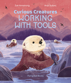 Hardcover Curious Creatures Working with Tools Book