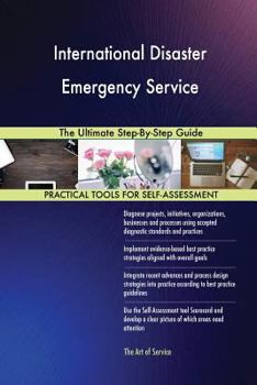 Paperback International Disaster Emergency Service The Ultimate Step-By-Step Guide Book