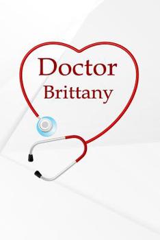 Paperback Doctor Brittany: Drawl and Write Journal Notebook Lined Pages with space to sketch Book