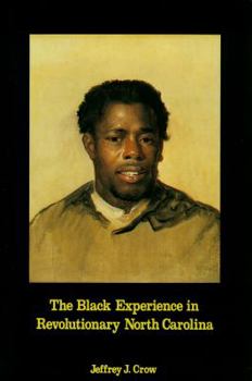 Paperback Black Experience in Revolutionary North Carolina Book