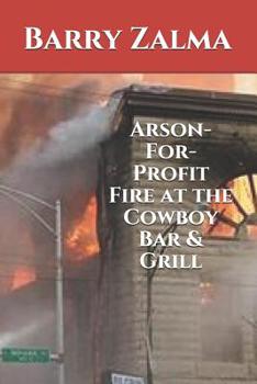 Paperback Arson-For-Profit Fire at the Cowboy Bar & Grill Book