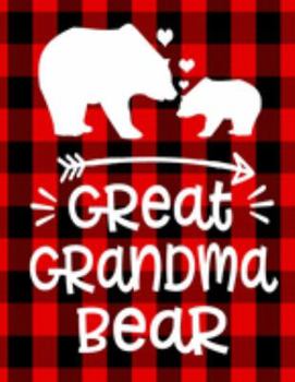 Great Grandma Bear: Bear Notebook For Great Grandma 100 Pages 8.5x11 Notebook Red and Black Buffalo Plaid Bear Gifts