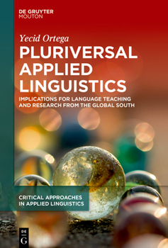 Hardcover Pluriversal Applied Linguistics: Implications for Language Teaching and Research from the Global South Book