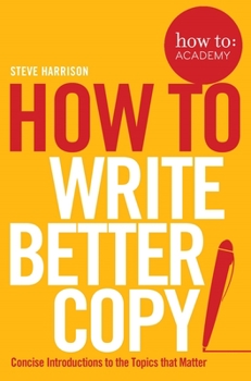 Paperback How To Write Better Copy Book