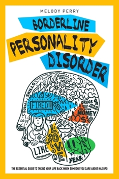 Paperback Borderline Personality Disorders: The Essential Guide to Take Your Life Back When Someone You Care About Has BPD Book