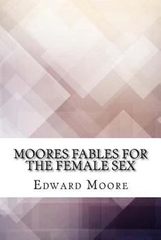 Paperback Moores Fables for the Female Sex Book