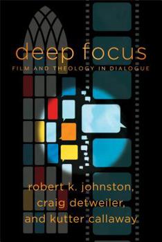 Paperback Deep Focus: Film and Theology in Dialogue Book