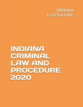 Paperback Indiana Criminal Law and Procedure 2020 Book