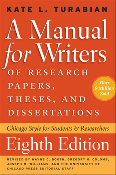 Paperback A Manual for Writers of Research Papers, Theses, and Dissertations, Eighth Edition: Chicago Style for Students and Researchers Book