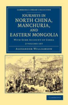 Paperback Journeys in North China, Manchuria, and Eastern Mongolia 2 Volume Set: With Some Account of Corea Book