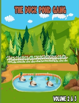 Paperback The Duck Pond Gang: Volume 2 & 3 Book