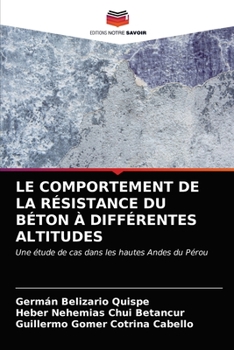 Paperback Le Comportement de la Résistance Du Béton À Différentes Altitudes [French] Book